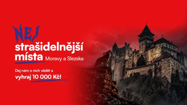 Hledáme nejstrašidelnější místa Moravy a Slezska! Vyhrajte 10 000 Kč